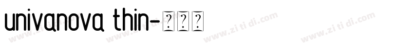 univanova thin字体转换